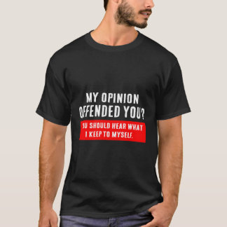 T-shirt Mon Avis Vous A Offert Humour Adulte Novelty Sarca