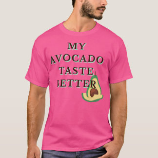 T-shirt Mon Avocado Goût Meilleur Drôle Drôle Conception C