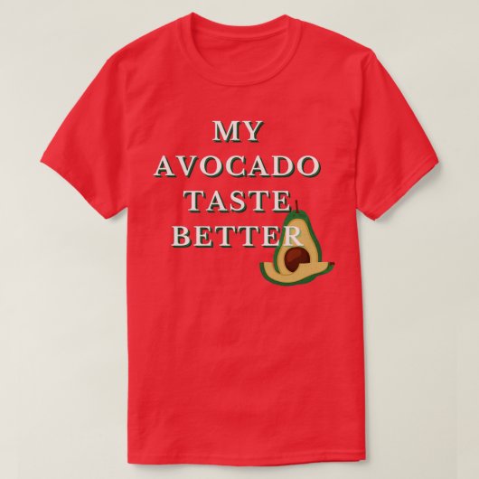 T-shirt Mon Avocado Goût Meilleur Drôle Funky Cool Design  (Design devant)