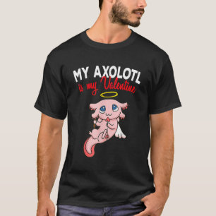 T-shirt Mon Axolotl Est Mon Valentine Mignonne Axolotls Sa