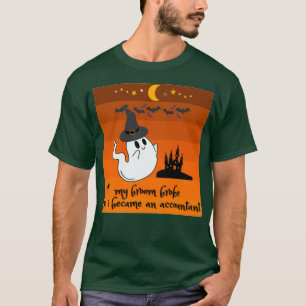 T-shirt mon balai s'est cassé et je suis devenu comptable