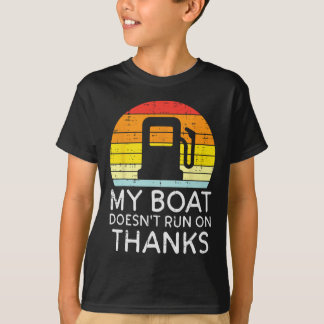 T-shirt Mon Bateau Ne Fonctionne Pas Avec Merci Funny Gas 