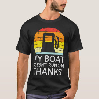 T-shirt Mon Bateau Ne Fonctionne Pas Avec Merci Funny Gas 