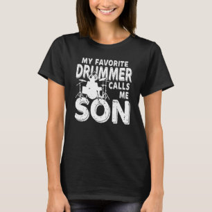 T-shirt Mon Batteur Favori M'Appelle Son Drum
