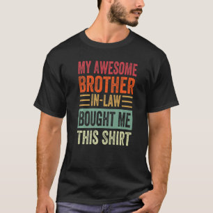 T-shirt Mon beau-frère génial m'a acheté cette chemise - S