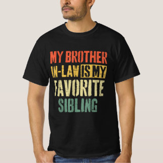 T-shirt Mon Belle-Frère Est Mon Frère Favori