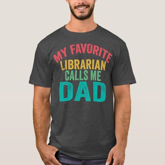 T-shirt Mon bibliothécaire préféré m'appelle Papa Fête des (Devant)