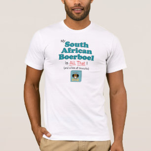 T-shirt Mon Boerboel sud-africain est tout cela !