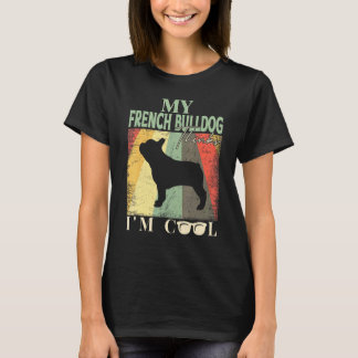 T-shirt Mon Bouledogue Français Me Trouve Cool