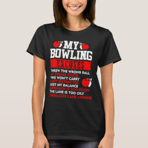 T-shirt Mon Bowling Excuses Pins ne porteront pas J'ai été