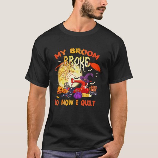 T-shirt Mon Broom A Cassé Donc Maintenant Je Cesse Drôle H (Devant)