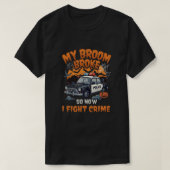T-shirt Mon Broom A Cassé Donc Maintenant Je Lutte Contre (Design devant)