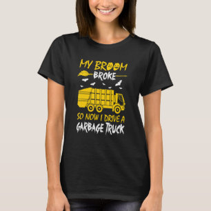 T-shirt Mon Broom A Éclaté Alors Maintenant Je Conduis Un