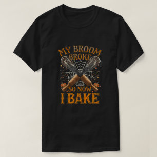 T-shirt Mon Broom Brosse Alors Maintenant Je Cuis - Drôle