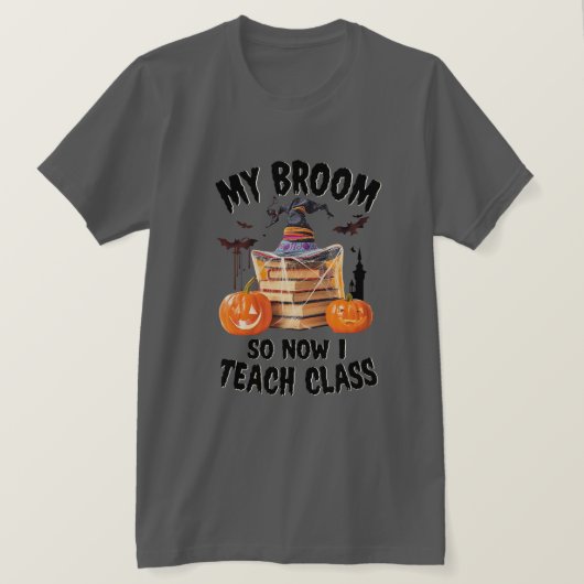 T-shirt Mon Broom Brosse Alors Maintenant J'Enseigne Class (Design devant)