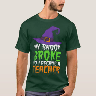 T-shirt Mon Broom S'Est Écrasé Alors Je Suis Devenu Un Ens