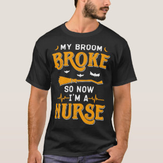 T-shirt Mon Broom S'Est Écrasé Alors Maintenant Je Suis Un