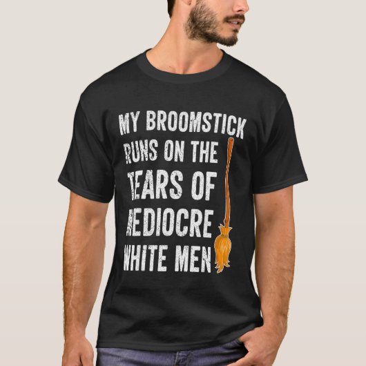T-shirt Mon Broomstick Coule Sur Les Larmes De Blanc Médio (Devant)