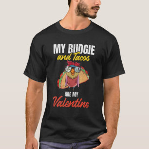 T-shirt Mon Budgie & Tacos Sont Ma Saint Valentin