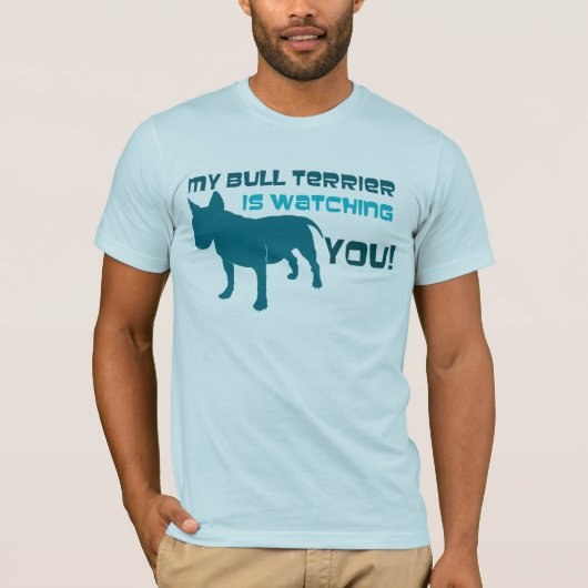 T-shirt Mon bull-terrier vous observe (Devant)
