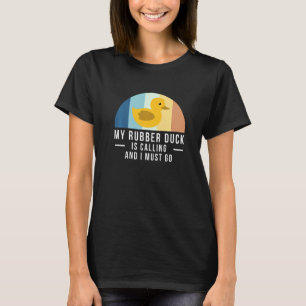 T-shirt Mon Canard En Caoutchouc Appelle Et Je Dois Y Alle
