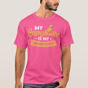 T-shirt Mon Capybara Est Mon Capy Capy Capy Superpower