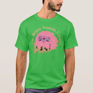 T-shirt Mon cerveau a besoin de café drôle de citations d'