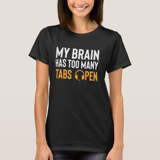 T-shirt Mon Cerveau A Trop De Tabulations Open Tech Suppor (Devant)
