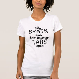 T-shirt Mon Cerveau A Trop De Tabulations Ouvrir Drôle