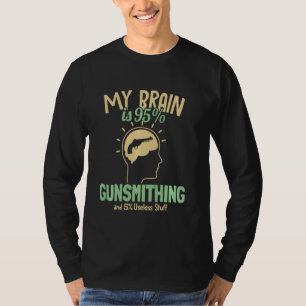 T-shirt Mon Cerveau Est 95 Gunsmithing Gunsmith Engraver G