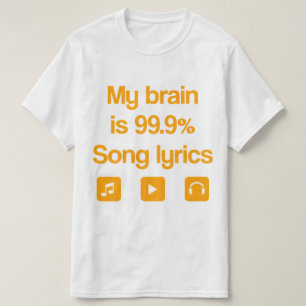 T-shirt Mon cerveau est 99,9% de paroles de chansons