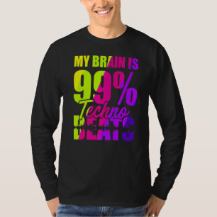T-shirt Mon Cerveau Est 99 Beats Techno