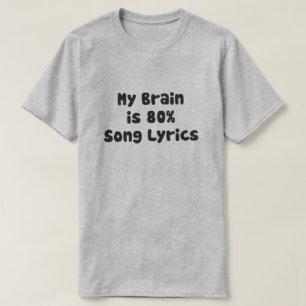 T-SHIRT MON CERVEAU EST DES TEXTES DE CHANSON DE 80%