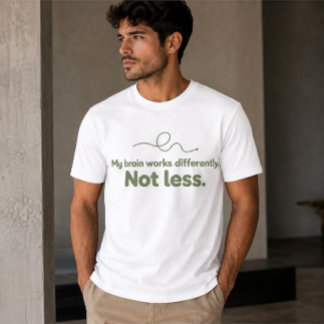 T-shirt Mon cerveau fonctionne différemment pas moins T-sh