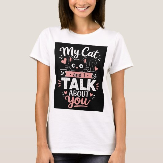 T-shirt 'Mon chat et moi parlons de vous' (Devant)
