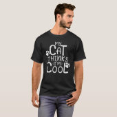 T-shirt Mon chat pense que je suis cool disant (Devant entier)