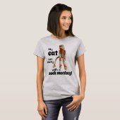 T-shirt Mon chat s'est enfui avec un singe en chaussette ! (Devant entier)