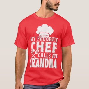 T-shirt Mon Chef Favori M'Appelle Grandma Funny Cuisine