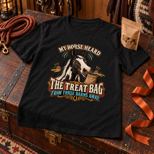 T-shirt Mon cheval a entendu le sac de friandises de trois