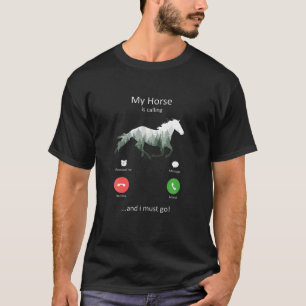 T-shirt Mon Cheval Appelle Et Je Dois Aller Drôle Cheval
