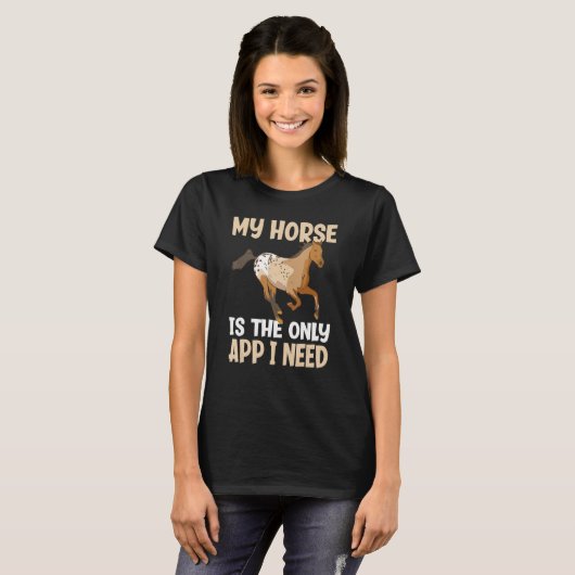 T-shirt Mon Cheval Est La Seule App Dont J'Ai Besoin Amusa (Devant entier)
