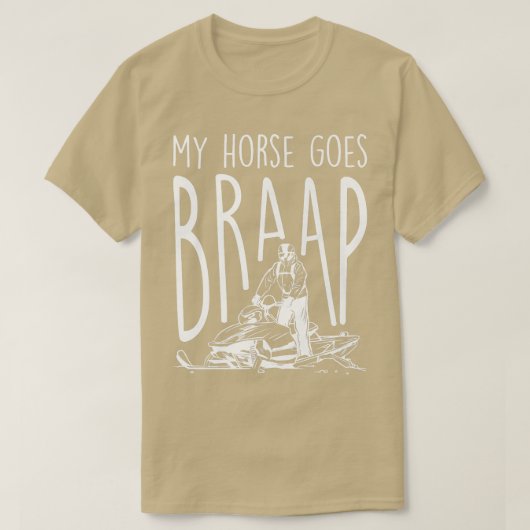 T-shirt Mon cheval fait Braap, conduite de motoneige (Design devant)