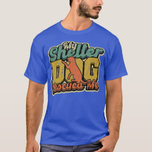 T-shirt Mon chien de refuge m'a secouru - Formation et abr