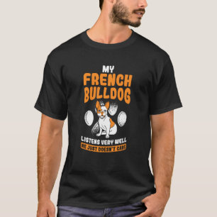 T-shirt Mon Chien Écoute Très Bien Il Ne S'Occupe Pas De F