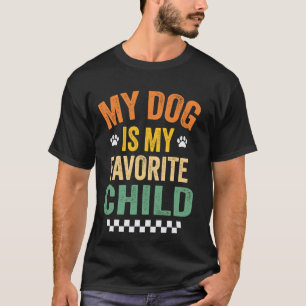 T-shirt Mon chien est mon enfant préféré Maman amoureuse d