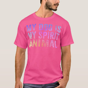 T-shirt Mon chien est mon esprit animal chien propriétaire