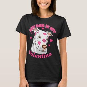 T-shirt Mon chien est mon Saint-Valentin Funny Pit Bu de l