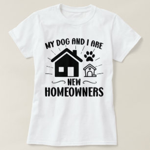 T-shirt Mon chien et moi sommes de nouveaux propriétaires