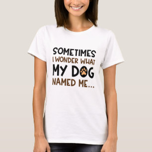 T-shirt Mon Chien M'A Nommé