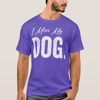 T-shirt Mon chien me manque